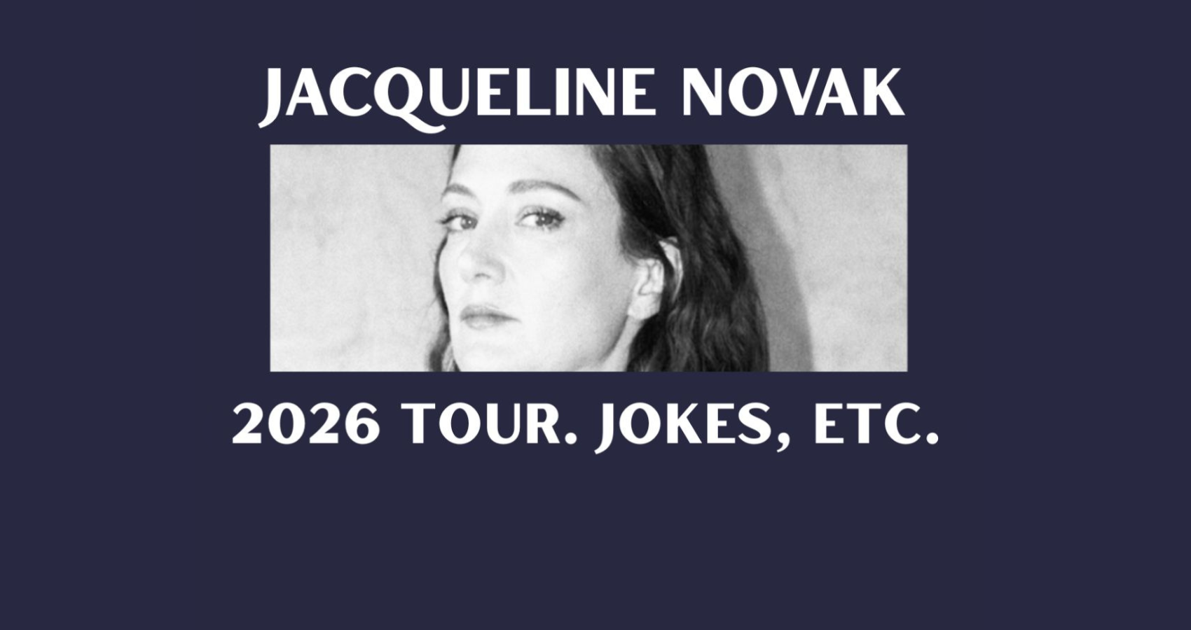 JACQUELINE NOVAK: 2026 TOUR